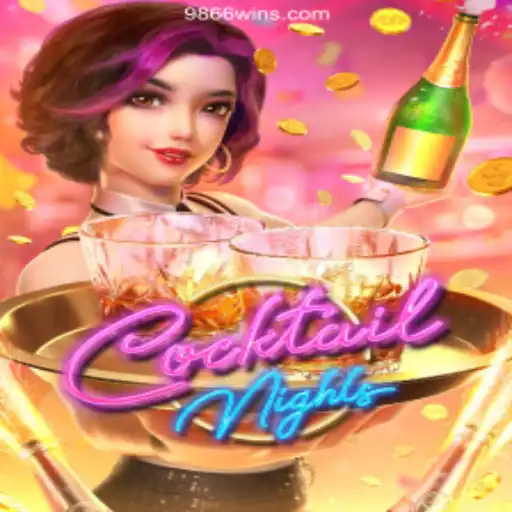 Exploring the Excitement of CocktailNights on 9866WIN.com Platform